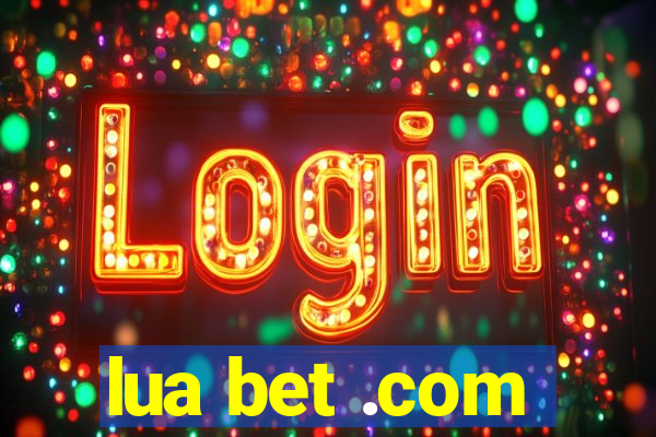 lua bet .com